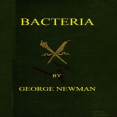 Bacteria by Sir George Newman