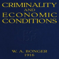 Criminality and economic conditions by Willem Adriaan Bonger
