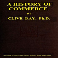 A history of commerce by Clive Day A history of commerce by Clive Day