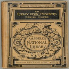 An Essay Upon Projects by Daniel Defoe An Essay Upon Projects by Daniel Defoe