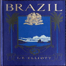 Brazil today and tomorrow by L. E. Elliott Joyce Brazil today and tomorrow by L. E. Elliott Joyce