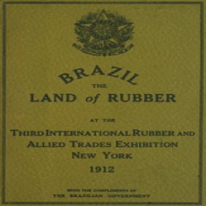 Brazil, the land of rubber Brazil, the land of rubber