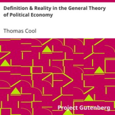 Definition & Reality in the General Theory of Political Economy by Thomas Cool Definition & Reality in the General Theory of Political Economy by Thomas Cool
